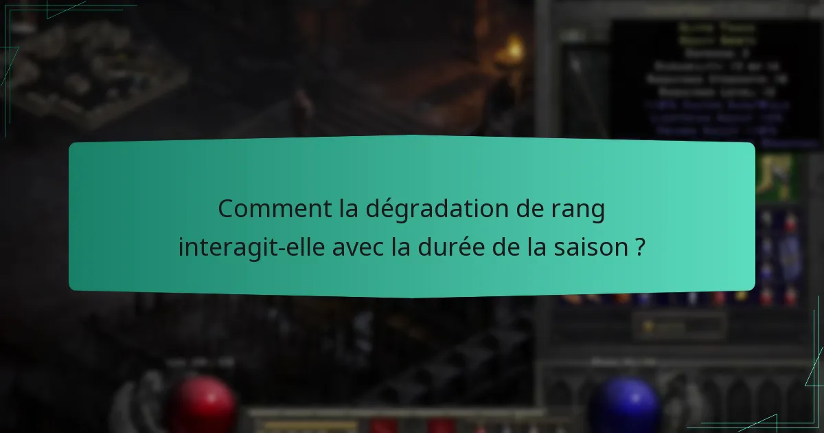Comment la dégradation de rang interagit-elle avec la durée de la saison ?