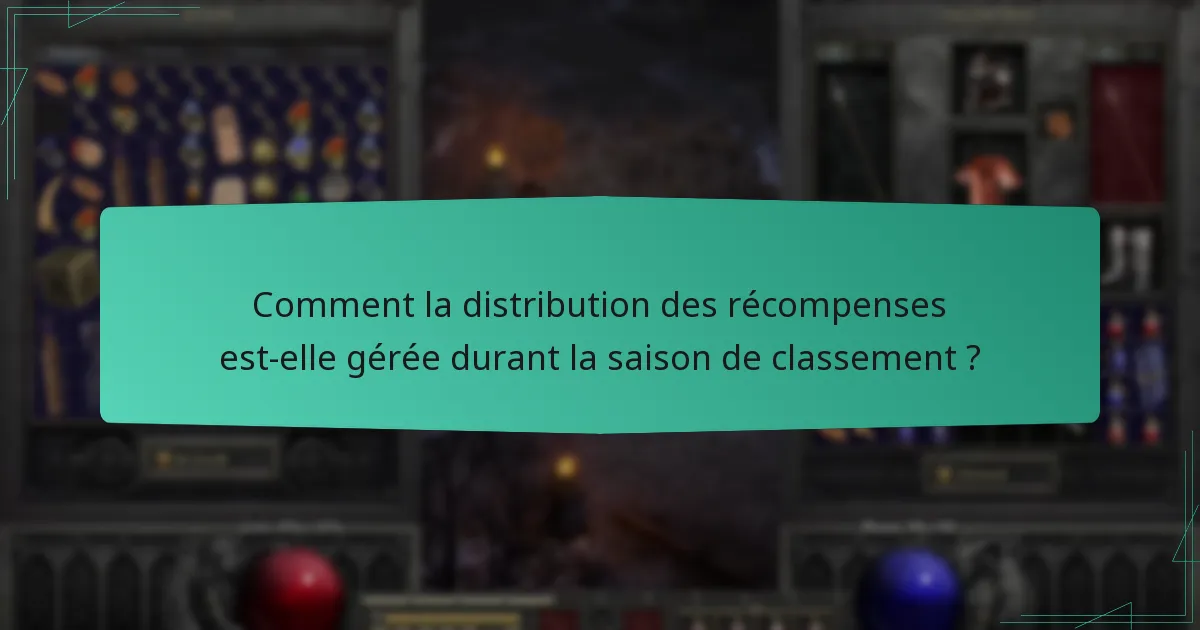 Comment la distribution des récompenses est-elle gérée durant la saison de classement ?