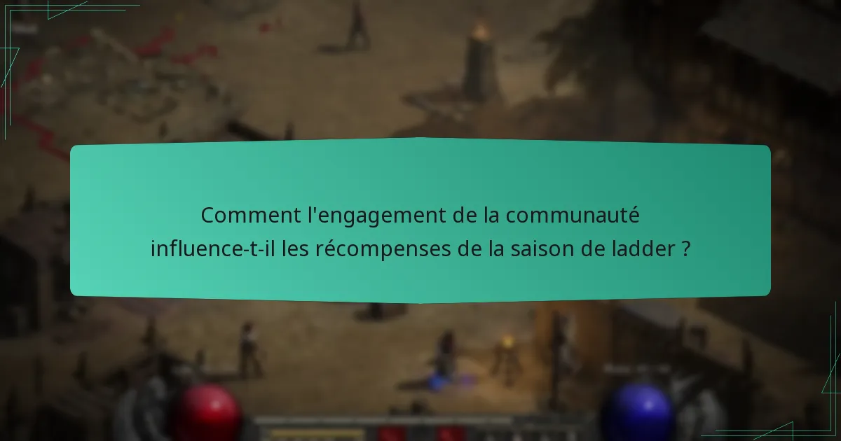Comment l’engagement de la communauté influence-t-il les récompenses de la saison de ladder ?