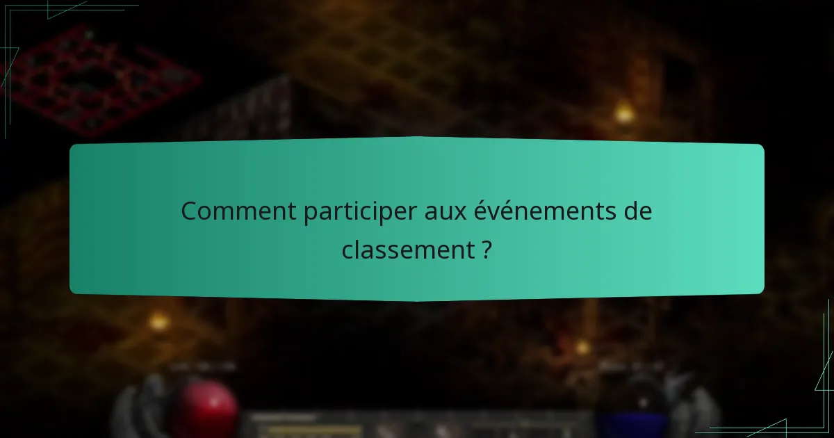 Comment participer aux événements de classement ?