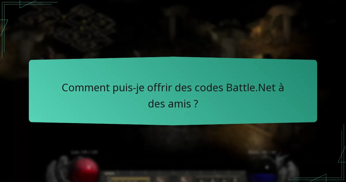 Quelles sont les meilleures pratiques pour partager des codes Battle.Net ?