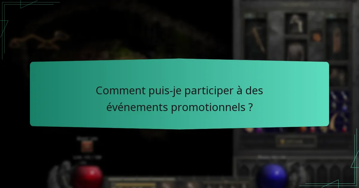 Comment puis-je participer à des événements promotionnels ?