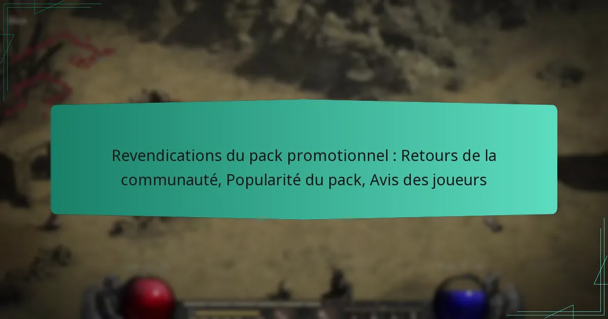 Revendications du pack promotionnel : Retours de la communauté, Popularité du pack, Avis des joueurs