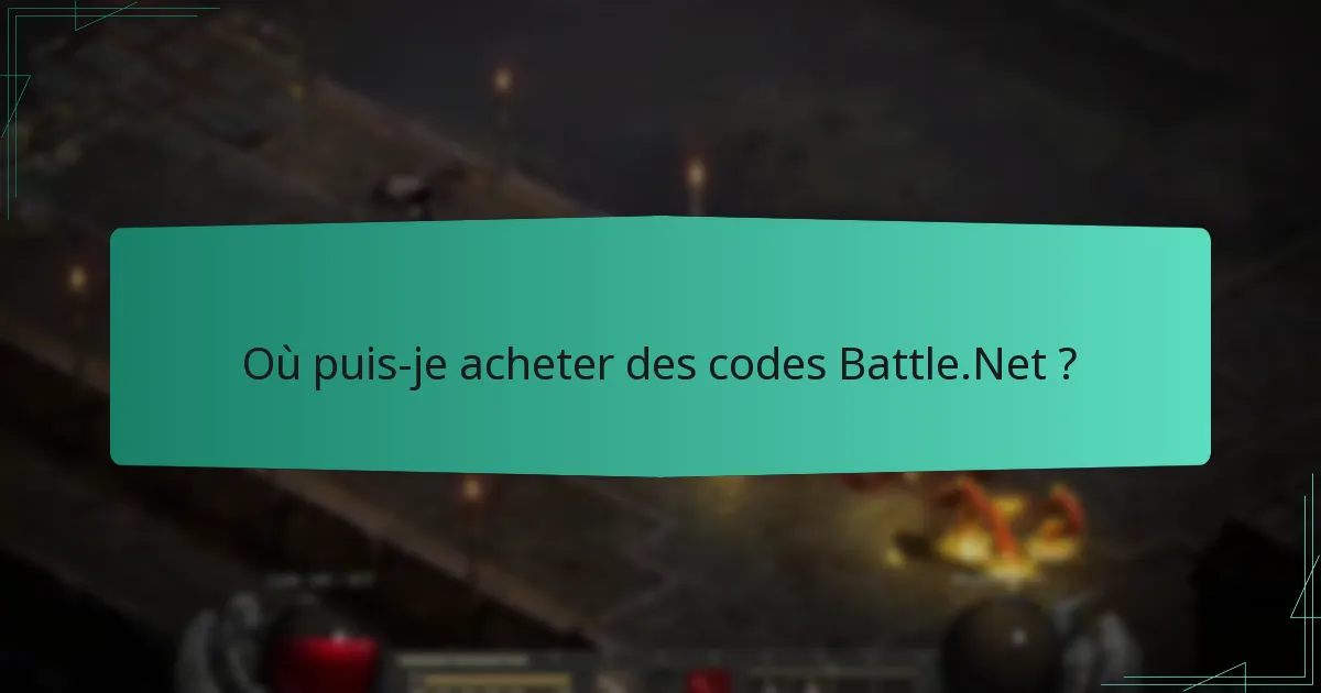 Où puis-je acheter des codes Battle.Net ?