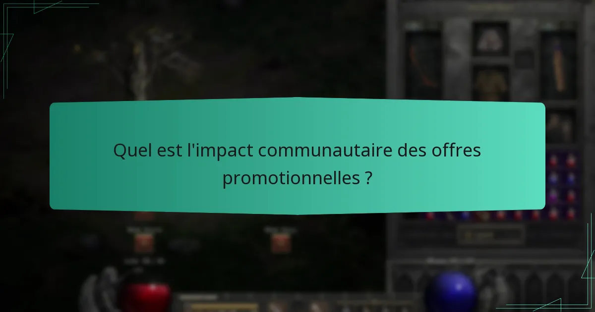 Quel est l’impact communautaire des offres promotionnelles ?