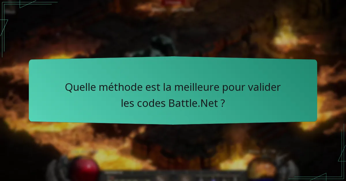 Quels types de codes peuvent être validés sur Battle.Net ?