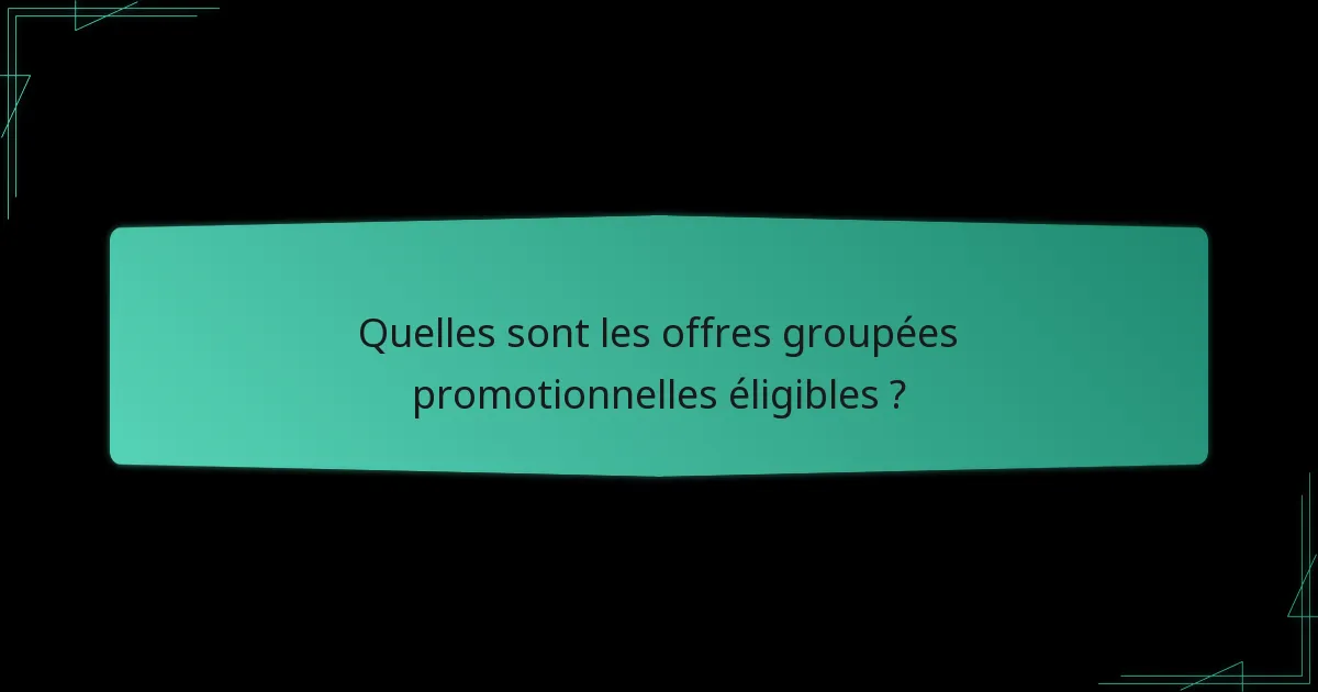 Quelles sont les questions courantes concernant les réclamations d’offres groupées promotionnelles ?
