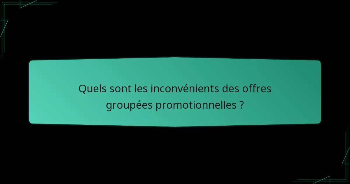 Comment créer des offres groupées promotionnelles efficaces ?